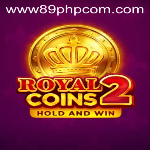 Explore the Adventure of RoyalCoins2 with 89PHP.COM