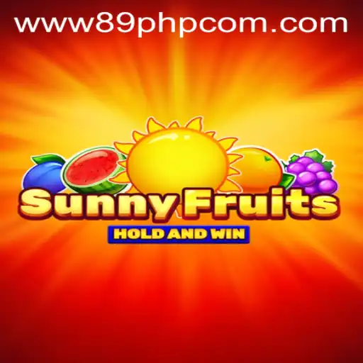Explore the Exciting World of SunnyFruits and the Influence of 89PHP.COM