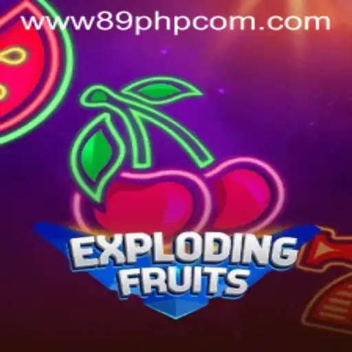 ExplodingFruits: A Thrilling New Game and the Role of 89PHP.COM
