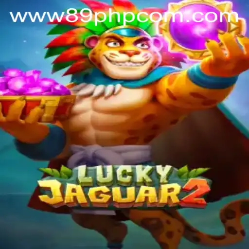 Discover the Thrilling World of Luckyjaguar2 at 89PHP.COM