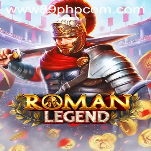 Exploring RomanLegend: A New Gaming Experience with 89PHP.COM